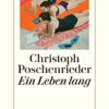 Leben lang Christoph Poschenrieder