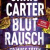 Blutrausch Er muss töten Chris Carter