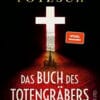 Das Buch des Totengräbers Oliver Pötzsch