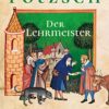 Der Lehrmeister Oliver Pötzsch