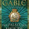 Der Palast der Meere Rebecca Gablé