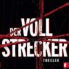 Der Vollstrecker Chris Carter