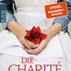 Die Charité Hoffnung und Schicksal Ulrike Schweikert
