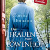 Die Frauen vom Löwenhof Agnetas Erbe Corina Bomann