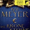 Die Krone der Sterne Kai Meyer