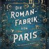 Die Romanfabrik von Paris Dirk Husemann