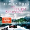 Die Sturmschwester Lucinda Riley