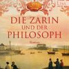 Die Zarin und der Philosoph Martina Sahler