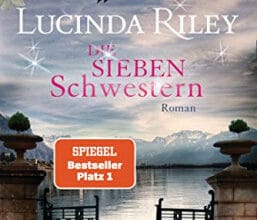 Die sieben Schwestern Lucinda Riley