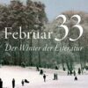 Februar 33 Der Winter der Literatur Uwe Wittstock