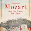 Fräulein Mozart und der Klang der Liebe Beate Maly