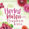Herbstblüten und Traubenkuss Emilia Schilling