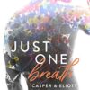 Just one breath Casper Eliott Claudia Balzer