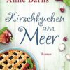 Kirschkuchen am Meer Anne Barns