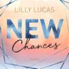 New Chances Lilly Lucas