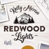 Redwood Lights Es beginnt mit dem Duft nach Schnee Kelly Moran