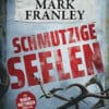 Schmutzige Seelen Mark Franley