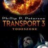 Transport 3. Todeszone Phillip P. Peterson