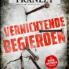 Vernichtende Begierden Mark Franley