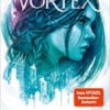 Vortex Der Tag, an dem die Welt zerriss Anna Benning