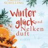 Winterglück und Nelkenduft Emilia Schilling