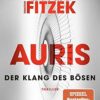 «Der Klang des Bösen Auris Nach einer Idee von Sebastian Fitzek» Vincent Kliesch