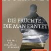 Die Früchte, die man erntet Michael Hjorth, Hans Rosenfeldt