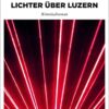 «Lichter über Luzern» Monika Mansour