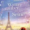 Winterzauber an der Seine Mandy Baggot