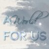 «A World for US» Stefanie R. Carl