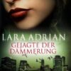 «Gejagte der Dämmerung» Lara Adrian