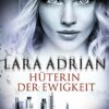 «Hüterin der Ewigkeit» Lara Adrian