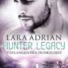 «Hunter Legacy Verlangen der Dunkelheit» Lara Adrian
