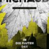 «In die Fluten der Dunkelheit Victor Lessard ermittelt Band 3» Martin Michaud