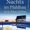 «Nachts im Pfahlbau in St. Peter-Ording» Stefanie Schreiber