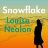«Snowflake» Louise Nealon
