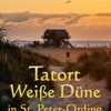 «Tatort Weiße Düne in St. Peter-Ording» Stefanie Schreiber