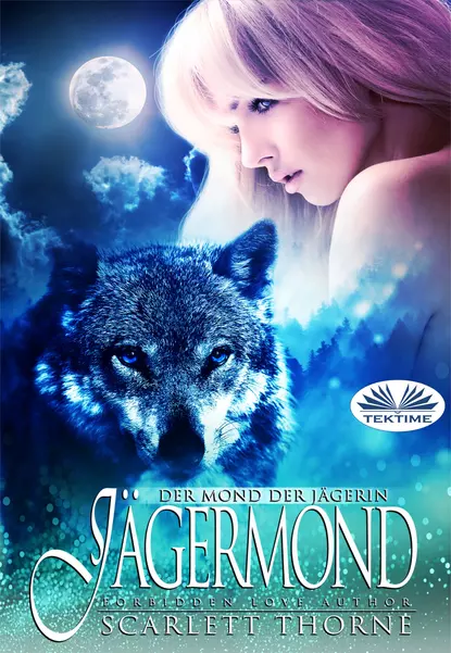 «Der Mond Der Jägerin» Scarlett Thorne