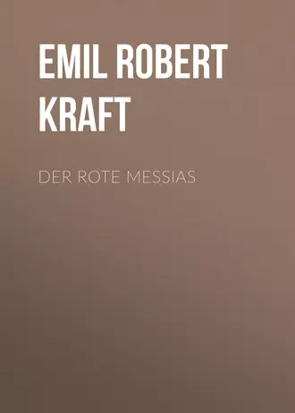 «Der rote Messias» Emil Robert Kraft