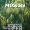 «Mosers Ende» Urs W. Käser