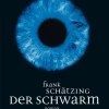 «Der Schwarm» Frank Schätzing