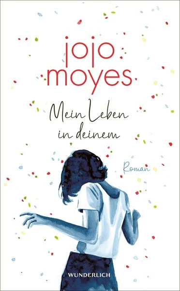«Mein Leben in deinem» Jojo Moyes